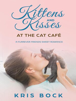 cover image of Kittens and Kisses at the Cat Café